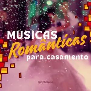 Musicas românticas para casamento