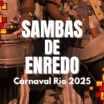 Sambas de Enredo do Carnaval Rio 2025