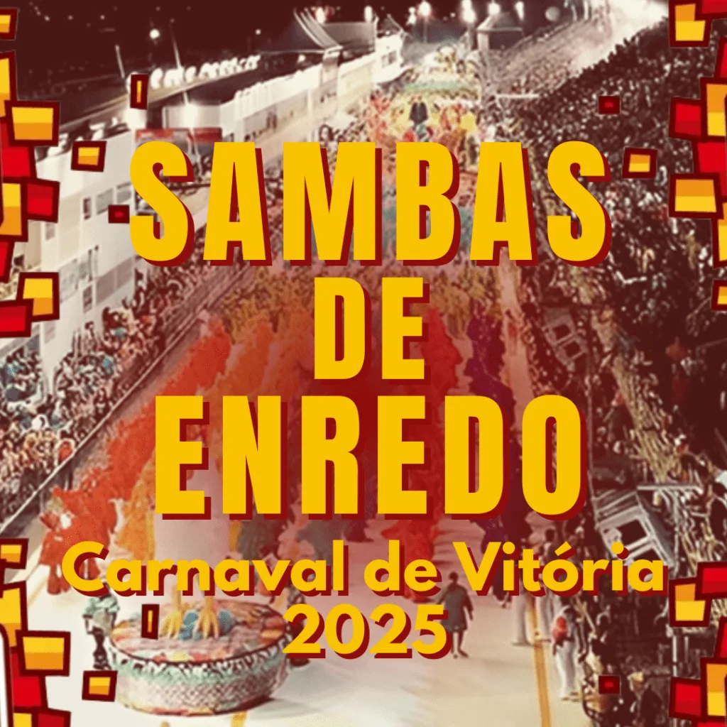 Sambas de Enredo 2025 - Carnaval de Vitória Grupo Especial