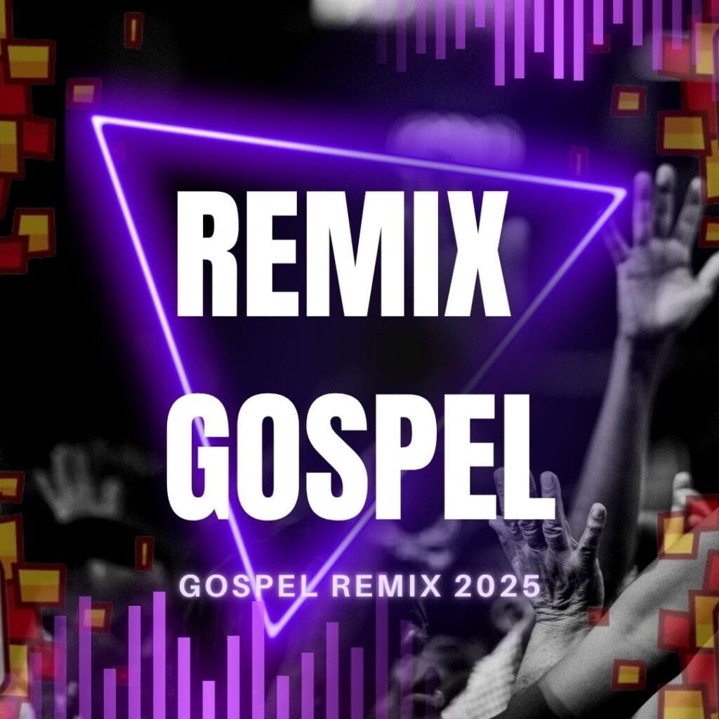 Playlist Gospel Remix 2025