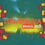 Lollapalooza Brasil 2026 – Saiba tudo